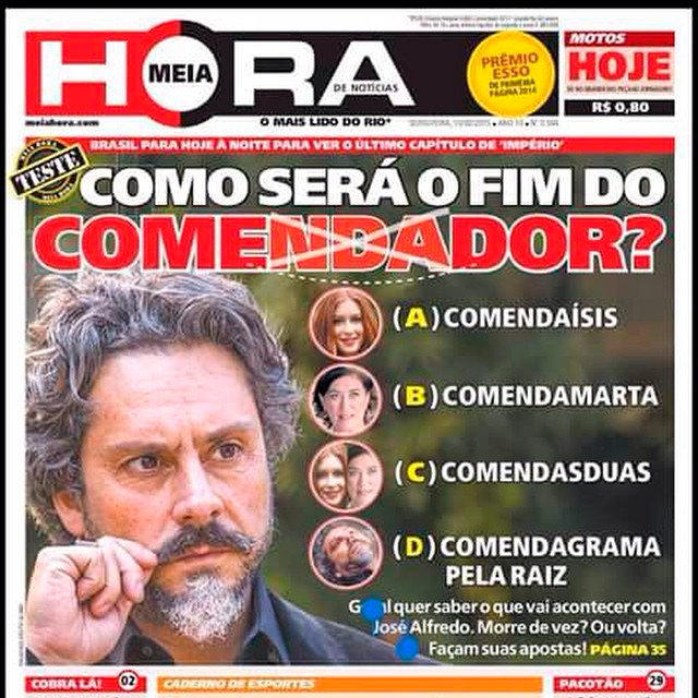 <b>Meia Hora</b>, do Rio de Janeiro, questionou com quem o Comendador fica no final ... - 260571