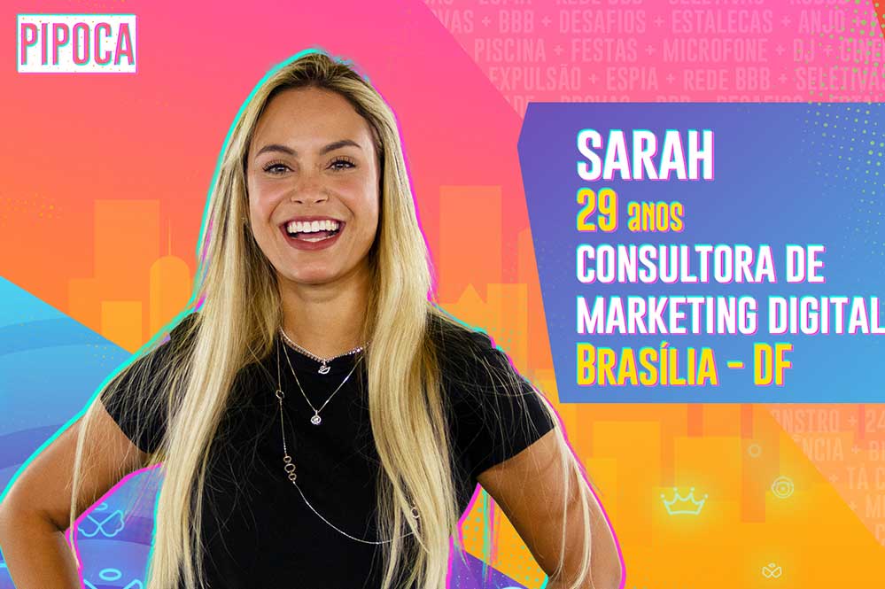 A consultora de Marketing Digital Sarah, de 29 anos, é natural da capital Brasília. Estudiosa, é formada em Publicidade e tem mestrado em Business.