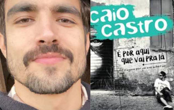 5.Caio Castro – É Por Aqui Que Vai Pra Lá – Ator e Empresário 
