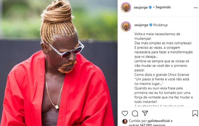 Novo look de Seu Jorge: 'Mudança'