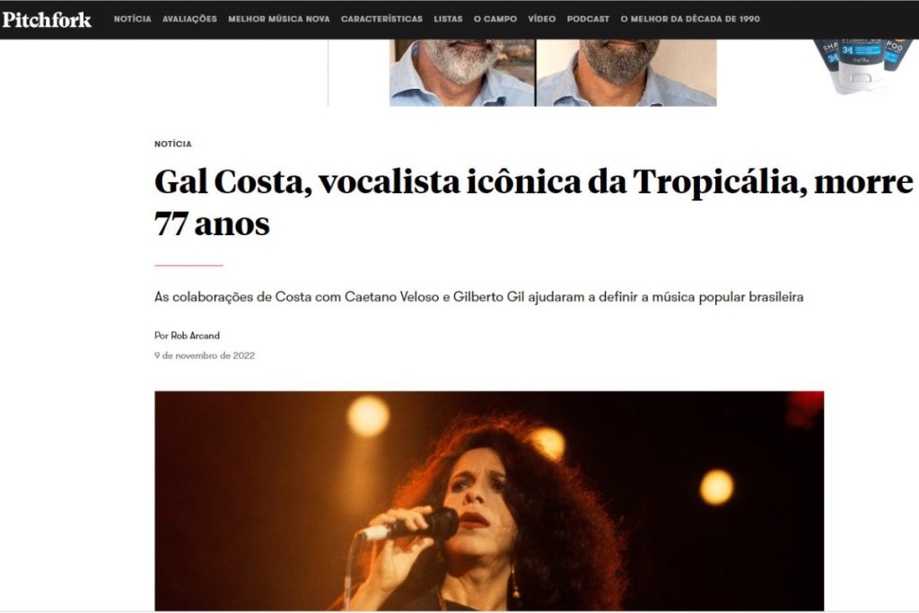 O website estadunindense Pitchforkmedia falou da morte de Gal Costa